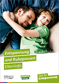 Titelbild der Broschüre "Entspannung und Ruhepausen - Elterninfo"