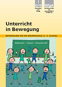 Titelbild der Broschüre "Unterricht in Bewegung" Titelbild der Broschüre "Unterricht in Bewegung"