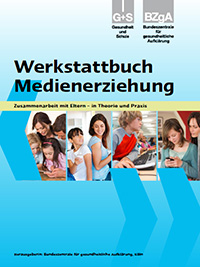 Titelbild "Werkstattbuch Medienerziehung – Zusammenarbeit mit Eltern – in Theorie und Praxis" Titelbild "Werkstattbuch Medienerziehung – Zusammenarbeit mit Eltern – in Theorie und Praxis"